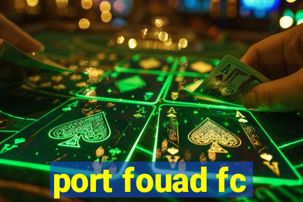 port fouad fc